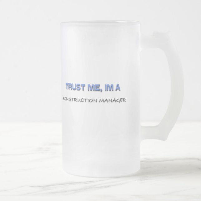 Taza De Cristal Esmerilado Confíe en que yo es encargado de la construcción (Derecha)