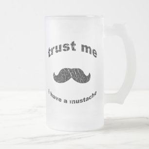 Taza De Cristal Esmerilado Confíe en que yo tiene un bigote