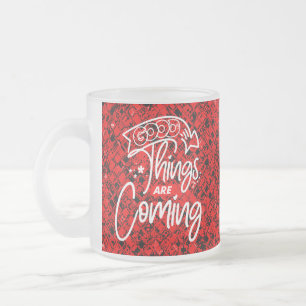 Taza De Cristal Esmerilado Cosas Buenas Están Llegando-97489