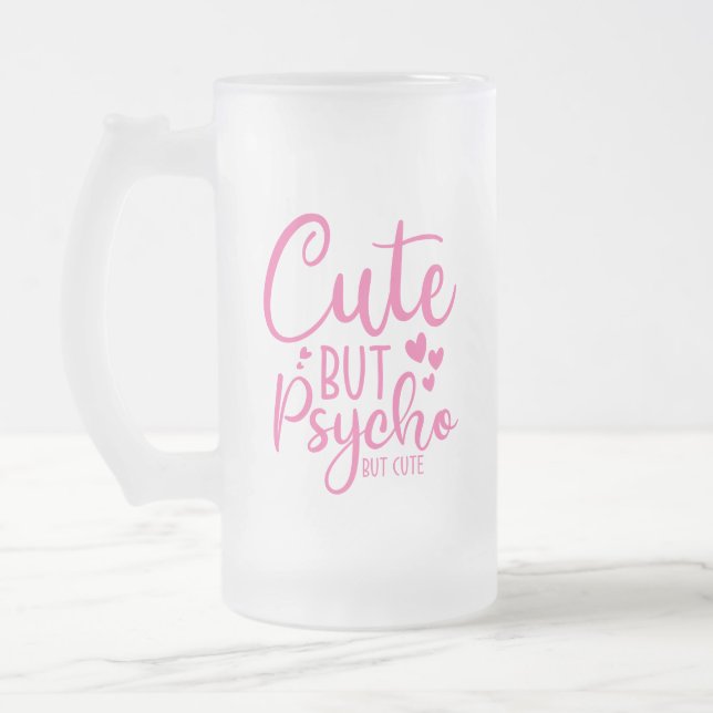 Taza De Cristal Esmerilado Cute But Psycho Funny Pink Beer Drinkers (Izquierda)