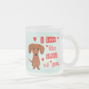 Taza De Cristal Esmerilado Cute Dachshund ama tu olor   Perro Wiener divertid