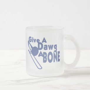 Taza De Cristal Esmerilado Dale a un Dawg un Hueso