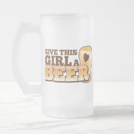 Taza De Cristal Esmerilado DÉ A ESTE CHICA un diseño de la CERVEZA de la