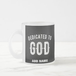 TAZA DE CRISTAL ESMERILADO DEDICADO A DIOS TEXTO BLANCO FRESCO PERSONALIZABLE