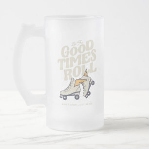 TAZA DE CRISTAL ESMERILADO DEJAR QUE LOS BUENOS TIEMPOS ROLLEN EL SKATE RETRO