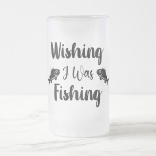 Taza De Cristal Esmerilado Deseando que estuviera pescando una cita divertida
