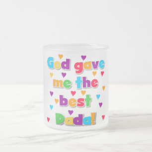 Taza De Cristal Esmerilado Dios me dio las mejores camisetas y regalos de