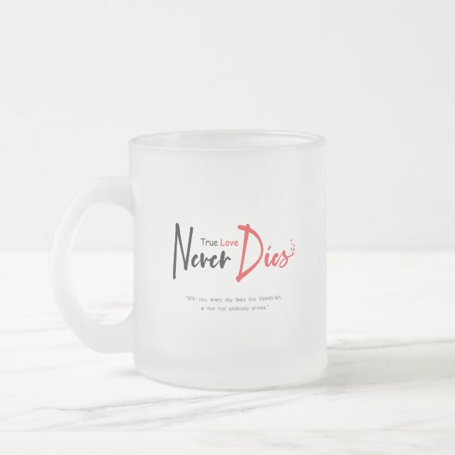 Taza De Cristal Esmerilado El amor verdadero nunca muere (Izquierda)