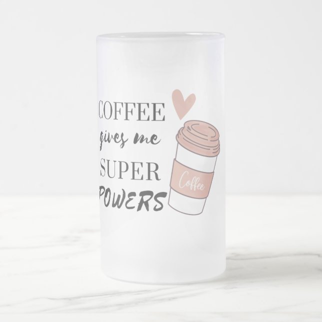 Taza De Cristal Esmerilado El café me da superpoderes (Centro)