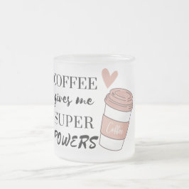 Taza De Cristal Esmerilado El café me da superpoderes