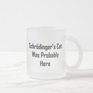 Taza De Cristal Esmerilado El gato de Schrodinger estaba probablemente aquí