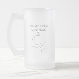 TAZA DE CRISTAL ESMERILADO EL HOMBRE MÁS FUERTE QUE CONOZCO