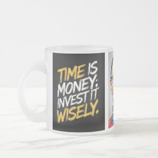 Taza De Cristal Esmerilado "El Tiempo Es Dinero: Gastarlo Con Sabia, Con Días