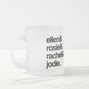 Taza De Cristal Esmerilado Ellen Rosie Rachel y Jodie