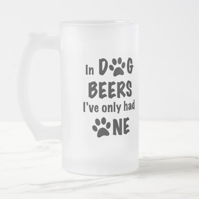 Taza De Cristal Esmerilado En las cervezas de perro solo he tenido una (Izquierda)