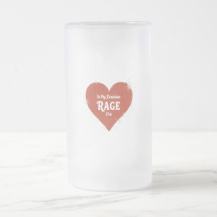 Taza De Cristal Esmerilado En Mi Era de Furia Femenina: Empoderamiento Audaz