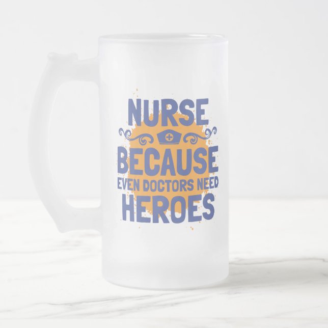 Taza De Cristal Esmerilado Enfermera Porque Incluso Los Médicos Necesitan Hér (Izquierda)