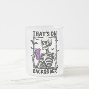 Taza De Cristal Esmerilado Eso es en la farmacia Halloween de segunda orden T