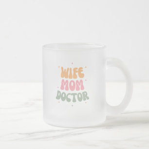 Taza De Cristal Esmerilado Esposa, mamá, Médica