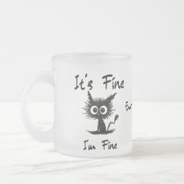 Taza De Cristal Esmerilado Está bien, estoy bien" Gato negro divertido y sarc