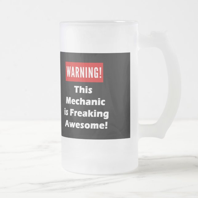 Taza De Cristal Esmerilado ¡Este mecánico es el Freaking impresionante! (Derecha)