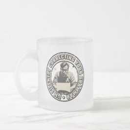 Taza De Cristal Esmerilado Estoy corrigiendo silenciosamente tu gramática