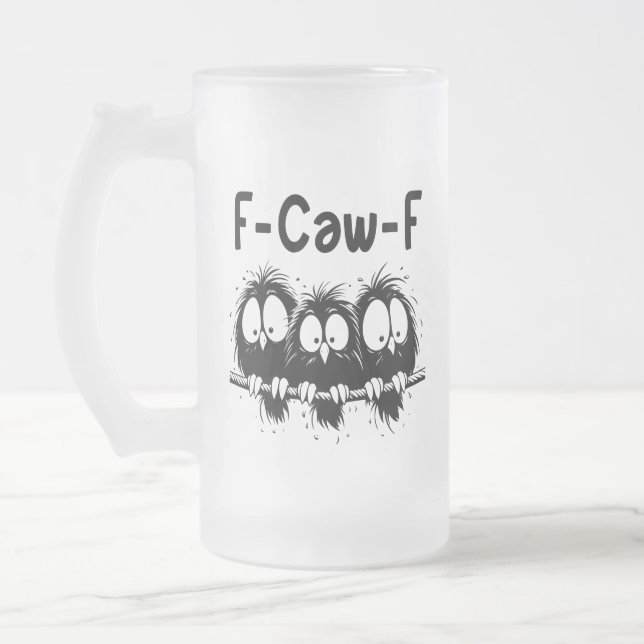 Taza De Cristal Esmerilado F-Caw-F Funny Bird Quote Gifts  (Izquierda)