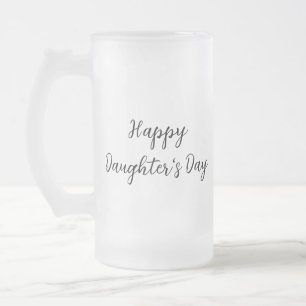 Taza De Cristal Esmerilado Feliz día de las hijas texto mínimo simple añadir 