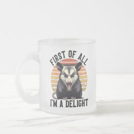 Taza De Cristal Esmerilado First of All I'm A Delight – Playful Opossum
