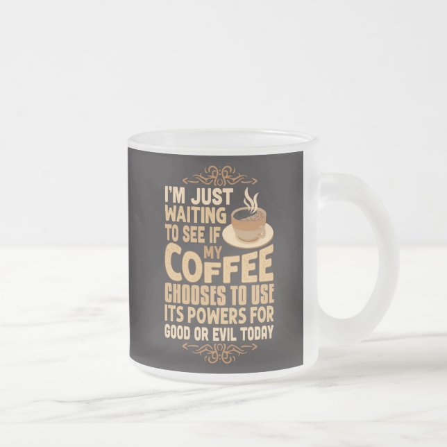 Taza De Cristal Esmerilado Funny Coffee Powers For Good o Malvado (Derecha)
