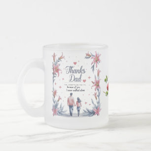 Taza De Cristal Esmerilado Gracias Papá - Nunca Caminé Solo 10 oz Frosted
