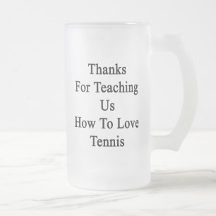 Taza De Cristal Esmerilado Gracias por que nosotros enseñan a cómo amar ten