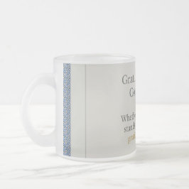 Taza De Cristal Esmerilado Gratitude Remains: Wherever You Stand, Be Grateful
