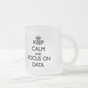 Taza De Cristal Esmerilado Guarde la calma y el foco en datos
