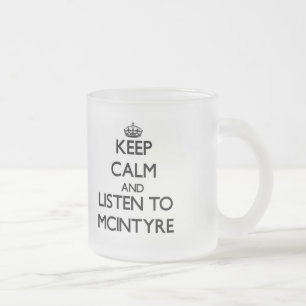 Taza De Cristal Esmerilado Guarde la calma y escuche Mcintyre