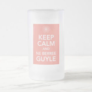 Taza De Cristal Esmerilado GUARDE LA CALMA y NE BERREE GUYLE