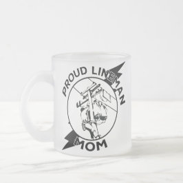 Taza De Cristal Esmerilado Guay Super Orgulloso Lineman Mom- Día de la Madre
