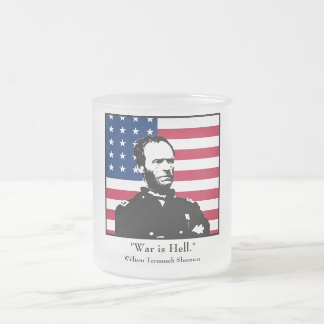 Taza De Cristal Esmerilado Guillermo Sherman - la "guerra está infierno. " (Centro)