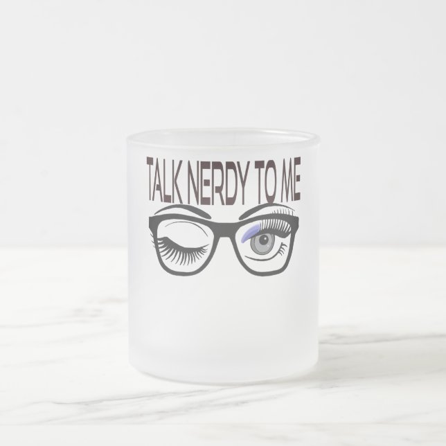 Taza De Cristal Esmerilado Hablar Nerdy A Mí Gafas Geek Mirando (Centro)