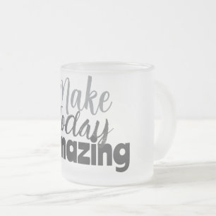 Taza De Cristal Esmerilado Haz Hoy Increíble Cita Inspiradora