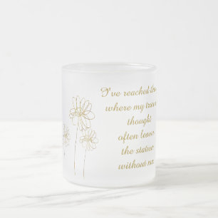 Taza De Cristal Esmerilado He alcanzado la edad