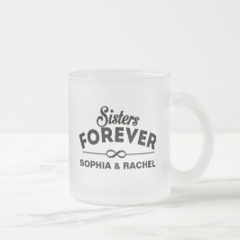 Taza De Cristal Esmerilado Hermanas para siempre - Insertar nombres