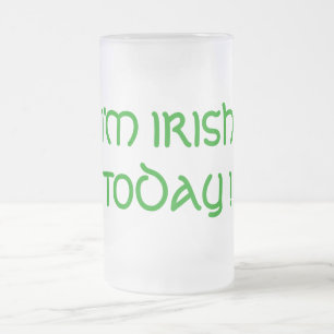 TAZA DE CRISTAL ESMERILADO ¡HOY SOY IRLANDÉS!
