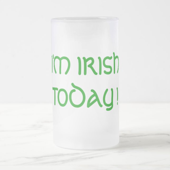 TAZA DE CRISTAL ESMERILADO ¡HOY SOY IRLANDÉS! (Centro)