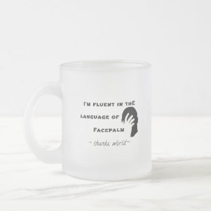 Taza De Cristal Esmerilado Idioma del Facepalm