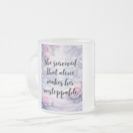 Taza De Cristal Esmerilado Indetenible por Afirmación Inspiradora de Superviv