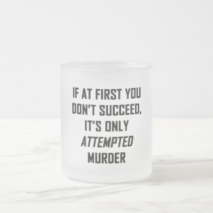 Taza De Cristal Esmerilado Intento de asesinato