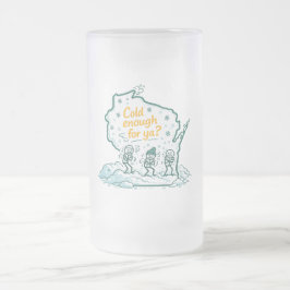 Taza De Cristal Esmerilado Invierno en Wisconsin - ¿Está lo suficientemente f