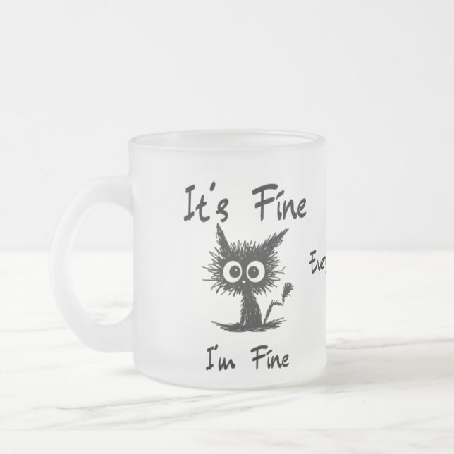 Taza De Cristal Esmerilado It's Fine I'm Fine" Funny Sarcastic Black Cat  (Izquierda)