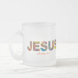 Taza De Cristal Esmerilado Jesús Siempre Lo Arreglará La Mugre Escarcha.